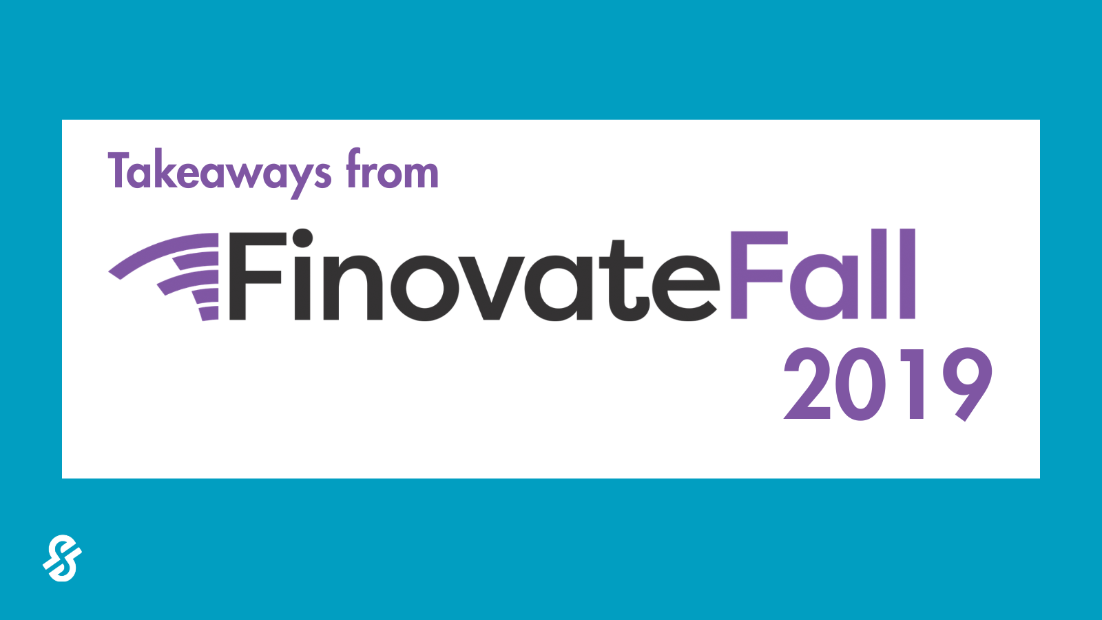 FinovateFall 2019: financial services modernization urgency