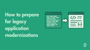 A banner reading 'how to prepare for legacy application modernizations' with a visualization of older code transforming into newer code