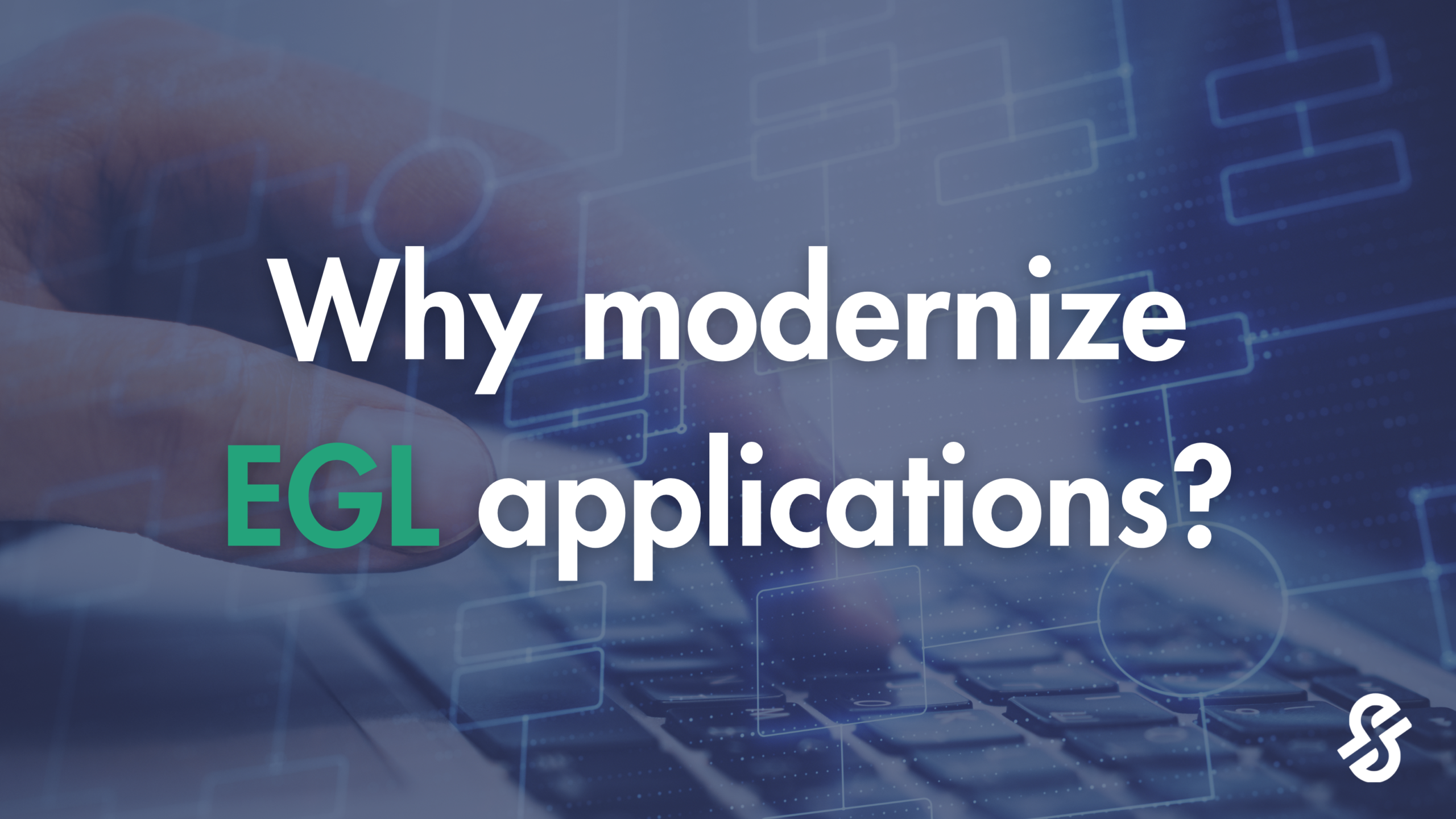 Why modernize EGL applications?