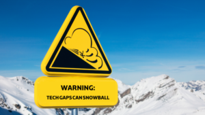Warning sign with avalanche icon and text 'Tech gaps can snowball', symbolizing IT modernization risks