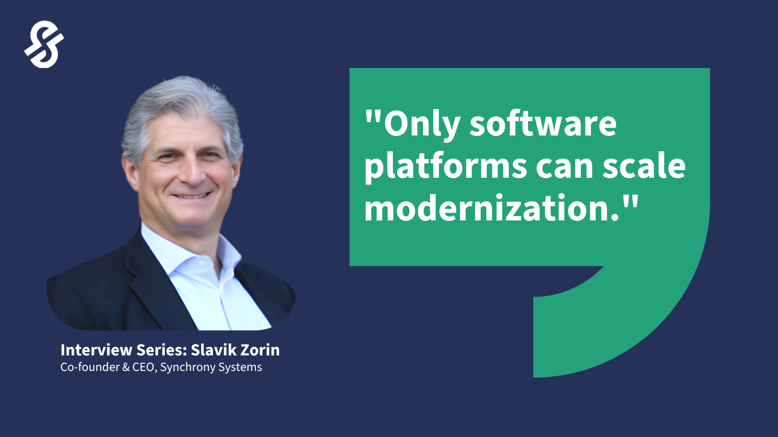 CEO interview part 1: modernization approaches